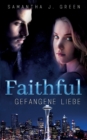 Image for Faithful - Gefangene Liebe