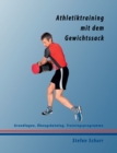 Image for Athletiktraining mit dem Gewichtssack : Grundlagen, UEbungskatalog, Trainingsprogramme