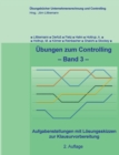 Image for UEbungen zum Controlling - Band 3 : Aufgabenstellungen mit Loesungsskizzen zur Klausurvorbereitung