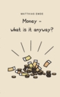 Image for Money - what is it anyway?
