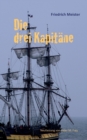 Image for Die drei Kapitane : Ein Seeabenteuer