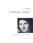 Image for Wilhelm Salber : Seine morphologische Psychologie