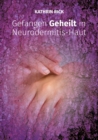 Image for Gefangen Geheilt in Neurodermitis-Haut