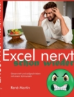 Image for Excel nervt schon wieder : Gesammelt und aufgeschrieben mit einem Schmunzeln