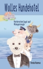 Image for Wolles Hundehotel : Verbrecherjagd auf Wangerooge