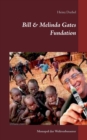 Image for Bill &amp; Melinda Gates Fundation : Monopol der Weltverbesserer