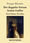 Image for Der doppelte Irrtum / Arsene Guillot : Zwei Pariser Novellen