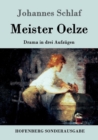Image for Meister Oelze : Drama in drei Aufzugen
