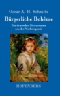 Image for Burgerliche Boheme : Ein deutscher Sittenroman aus der Vorkriegszeit
