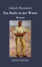 Image for Ein Rufer in der Wuste : Roman