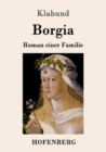Image for Borgia : Roman einer Familie