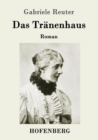 Image for Das Tranenhaus