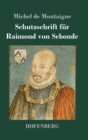 Image for Schutzschrift fur Raimond von Sebonde