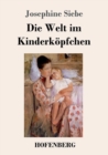 Image for Die Welt im Kinderkoepfchen