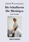 Image for Die Schaffnerin / Die Machtigen : Zwei Novellen