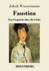 Image for Faustina : Ein Gesprach uber die Liebe