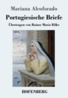 Image for Portugiesische Briefe : UEbertragen von Rainer Maria Rilke