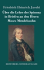 Image for Uber die Lehre des Spinoza in Briefen an den Herrn Moses Mendelssohn