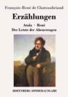 Image for Erzahlungen : Atala / Rene / Der Letzte der Abenceragen