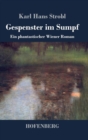 Image for Gespenster im Sumpf : Ein phantastischer Wiener Roman