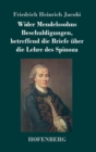 Image for Wider Mendelssohns Beschuldigungen, betreffend die Briefe uber die Lehre des Spinoza