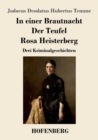 Image for In einer Brautnacht / Der Teufel / Rosa Heisterberg