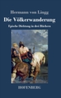 Image for Die Volkerwanderung : Epische Dichtung in drei Buchern