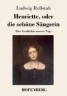 Image for Henriette, oder die schoene Sangerin