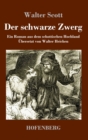 Image for Der schwarze Zwerg : Ein Roman aus dem schottischen Hochland