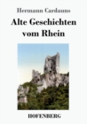 Image for Alte Geschichten vom Rhein