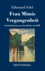 Image for Frau Mimis Vergangenheit : Kriminalroman aus dem Berlin von 1920