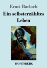 Image for Ein selbsterzahltes Leben