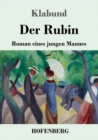 Image for Der Rubin : Roman eines jungen Mannes