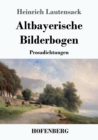 Image for Altbayerische Bilderbogen
