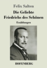 Image for Die Geliebte Friedrichs des Schoenen : Erzahlungen