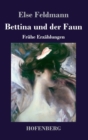 Image for Bettina und der Faun : Fruhe Erzahlungen