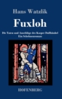 Image for Fuxloh oder Die Taten und Anschlage des Kasper Dullhaubel : Ein Schelmenroman