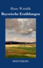 Image for Bayerische Erzahlungen