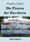 Image for Die Piraten der Havelseen