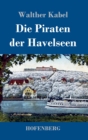 Image for Die Piraten der Havelseen