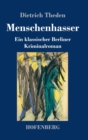 Image for Menschenhasser : Ein klassischer Berliner Kriminalroman