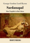 Image for Sardanapal : Eine Tragoedie in funf Akten