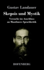 Image for Skepsis und Mystik : Versuche im Anschluss an Mauthners Sprachkritik