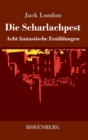 Image for Die Scharlachpest : Acht fantastische Erzahlungen