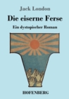 Image for Die eiserne Ferse : Ein dystopischer Roman