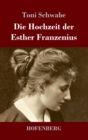Image for Die Hochzeit der Esther Franzenius