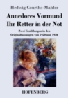 Image for Annedores Vormund / Ihr Retter in der Not : Zwei Erzahlungen in den Originalfassungen von 1920 und 1926
