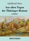 Image for Aus alten Tagen der Thuringer Heimat : Gedichte
