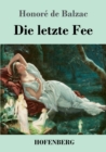 Image for Die letzte Fee : Roman