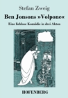 Image for Ben Jonsons Volpone : Eine lieblose Komoedie in drei Akten